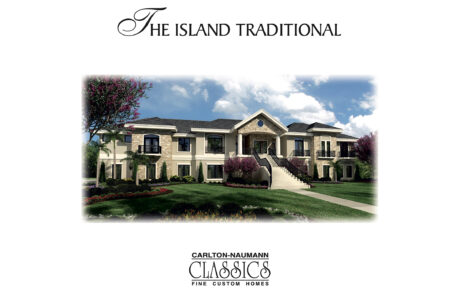Carlton Naumann Custom Homes The Island Traditional 4 bedroom 4 bathroom